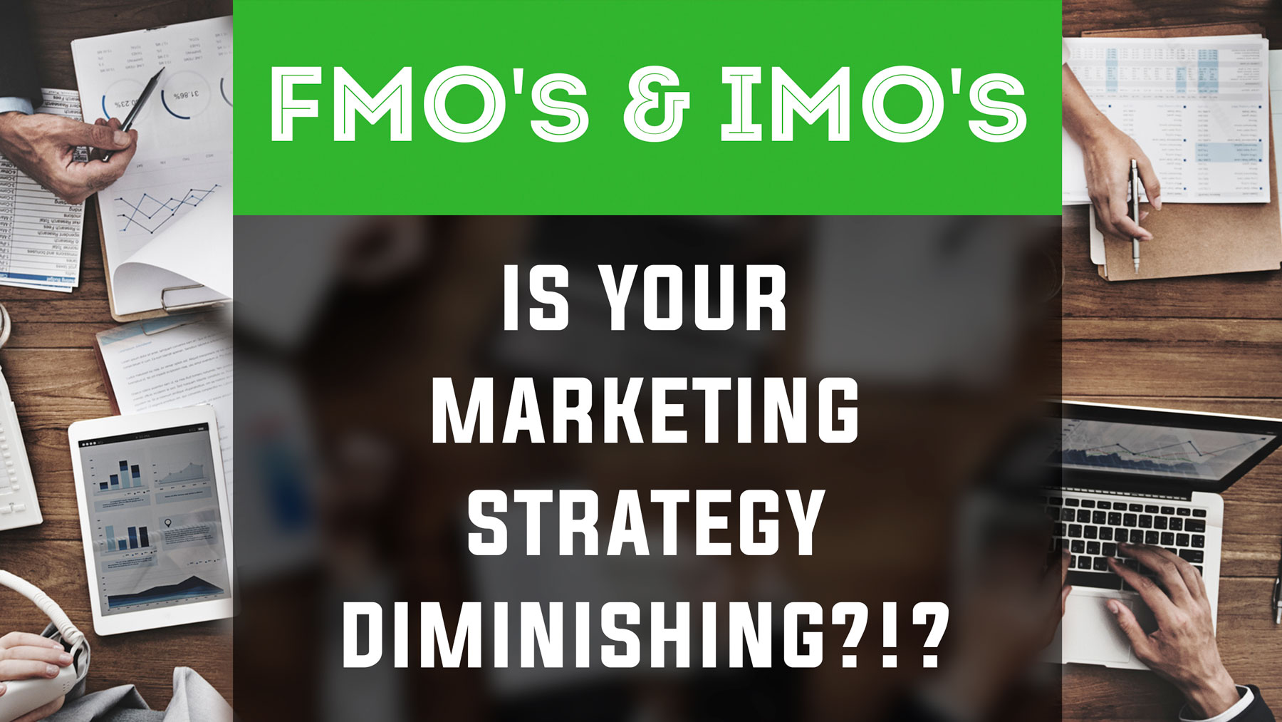 Fmo Imo financial advisor marketing